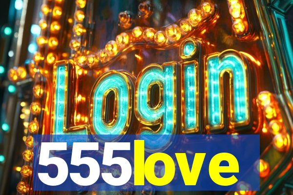 555love