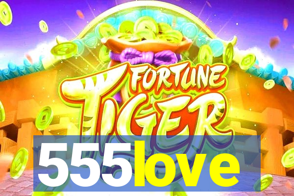 555love