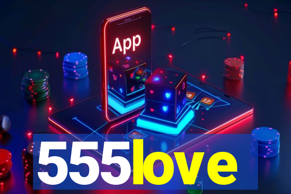 555love