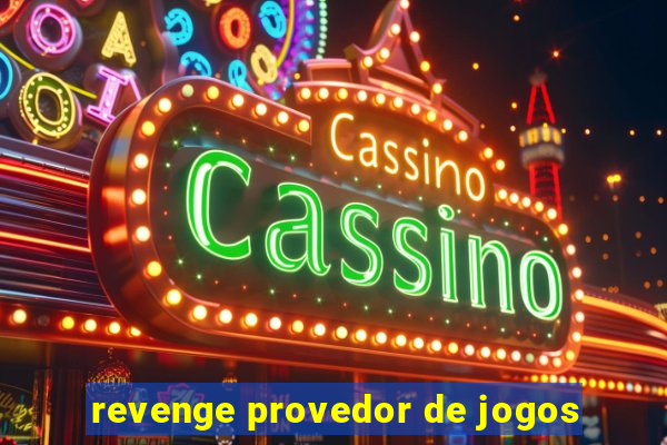 revenge provedor de jogos