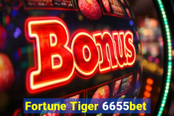 Fortune Tiger 6655bet