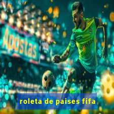 roleta de paises fifa