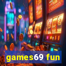 games69 fun