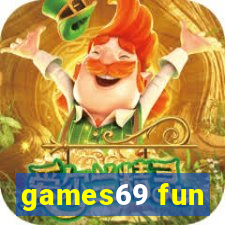 games69 fun