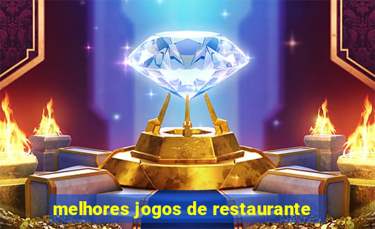 melhores jogos de restaurante