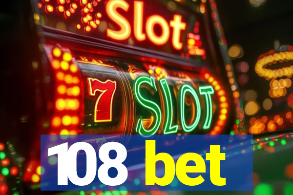 108 bet