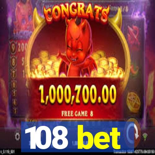 108 bet