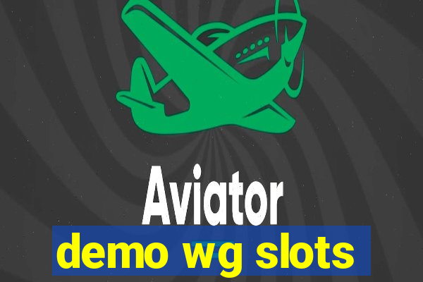 demo wg slots