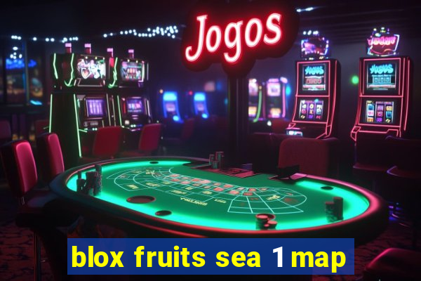 blox fruits sea 1 map