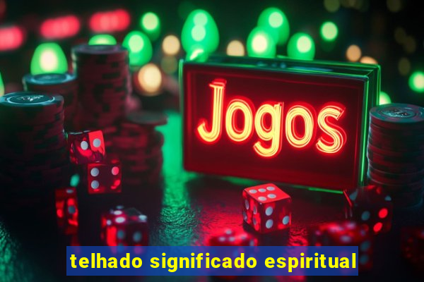 telhado significado espiritual