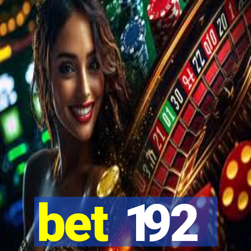 bet 192