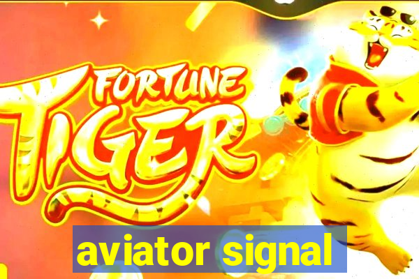 aviator signal