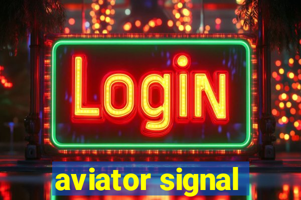 aviator signal