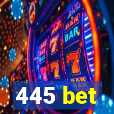 445 bet