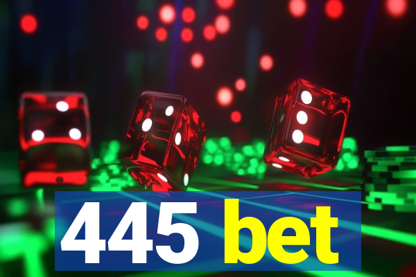 445 bet