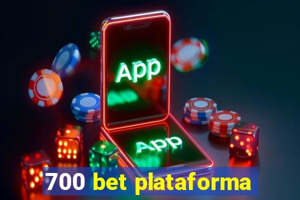 700 bet plataforma