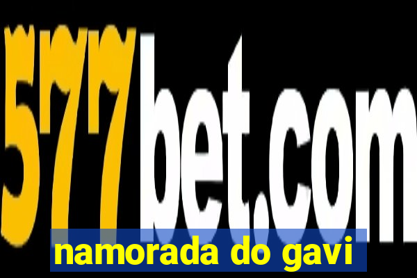 namorada do gavi