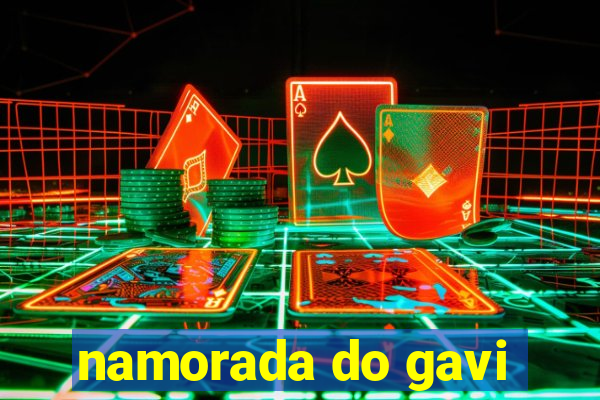 namorada do gavi