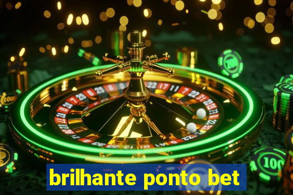 brilhante ponto bet