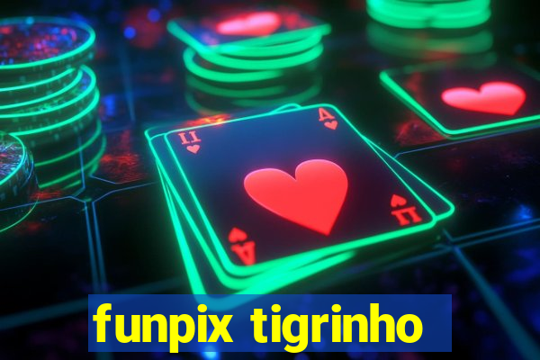 funpix tigrinho