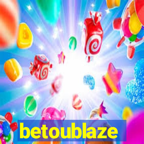 betoublaze