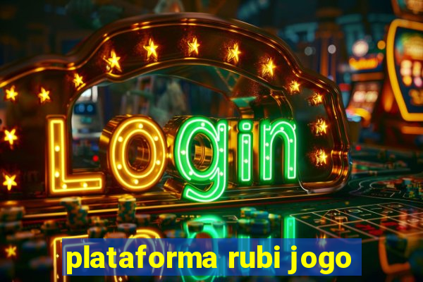 plataforma rubi jogo