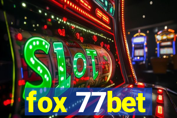 fox 77bet