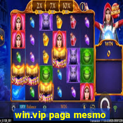 win.vip paga mesmo