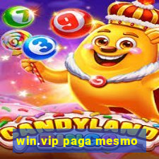 win.vip paga mesmo