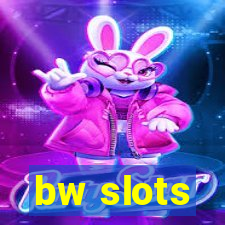 bw slots