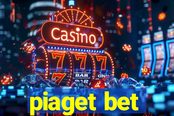 piaget bet