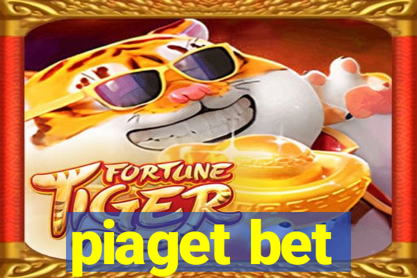 piaget bet