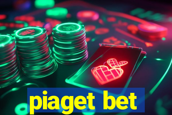 piaget bet