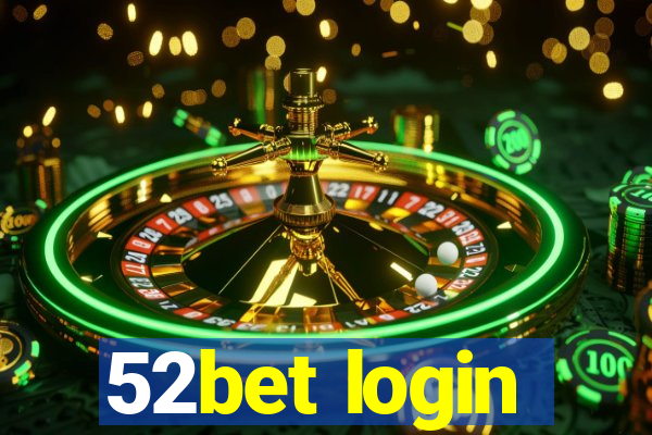 52bet login