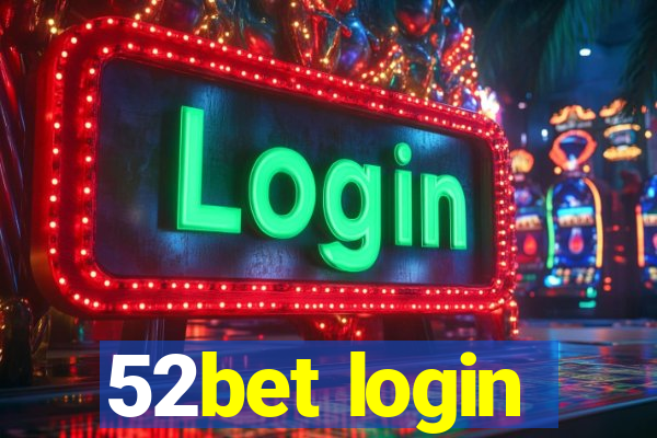 52bet login