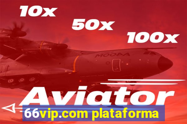 66vip.com plataforma