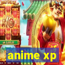 anime xp