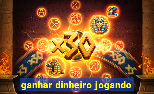 ganhar dinheiro jogando