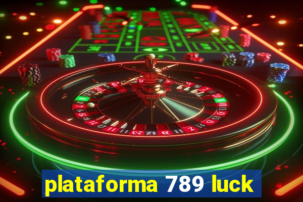 plataforma 789 luck