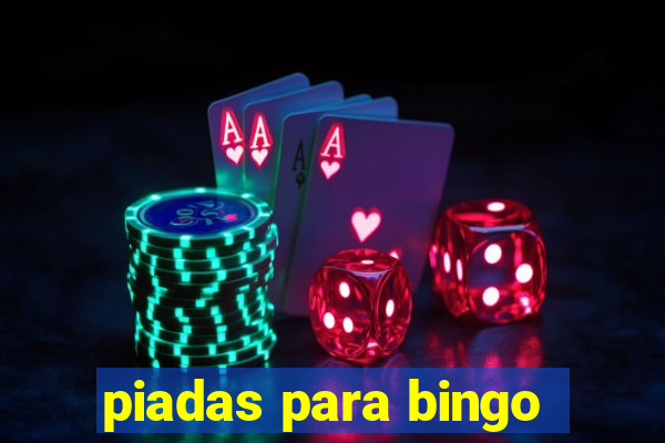 piadas para bingo