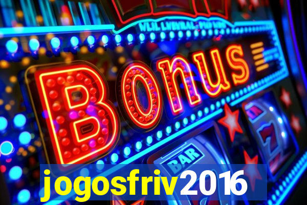 jogosfriv2016