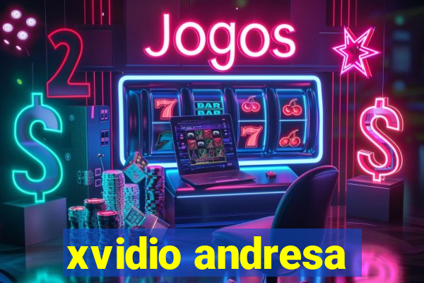 xvidio andresa