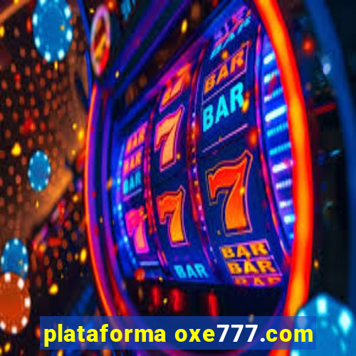 plataforma oxe777.com