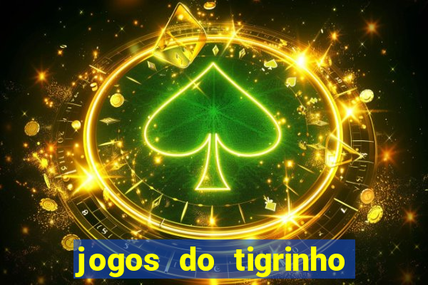 jogos do tigrinho que da bonus no cadastro