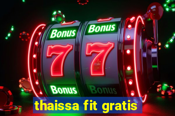 thaissa fit gratis