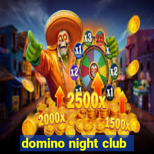 domino night club