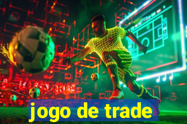 jogo de trade