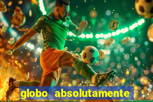 globo absolutamente sobre noticias