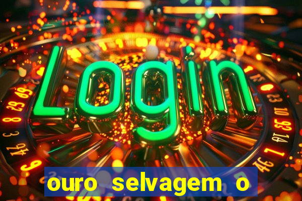 ouro selvagem o que aconteceu na vida real