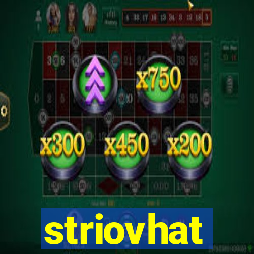 striovhat